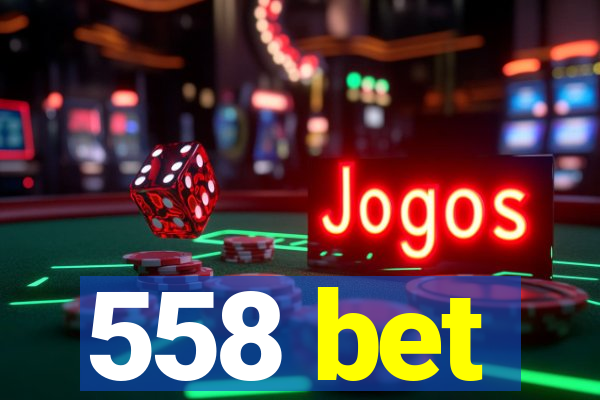 558 bet